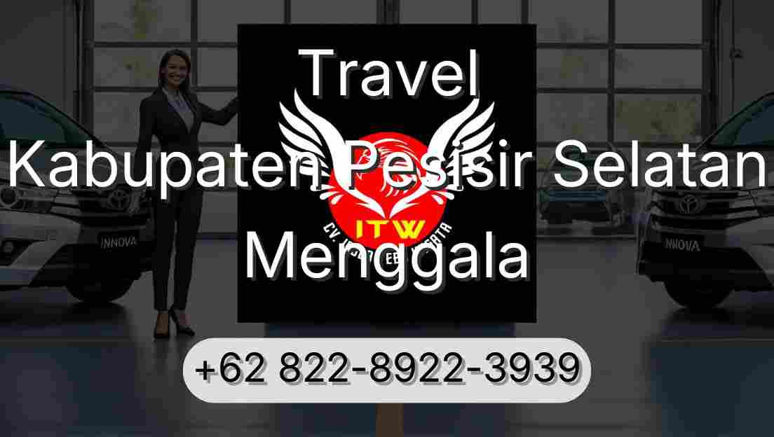 Travel Kabupaten Pesisir Selatan Menggala