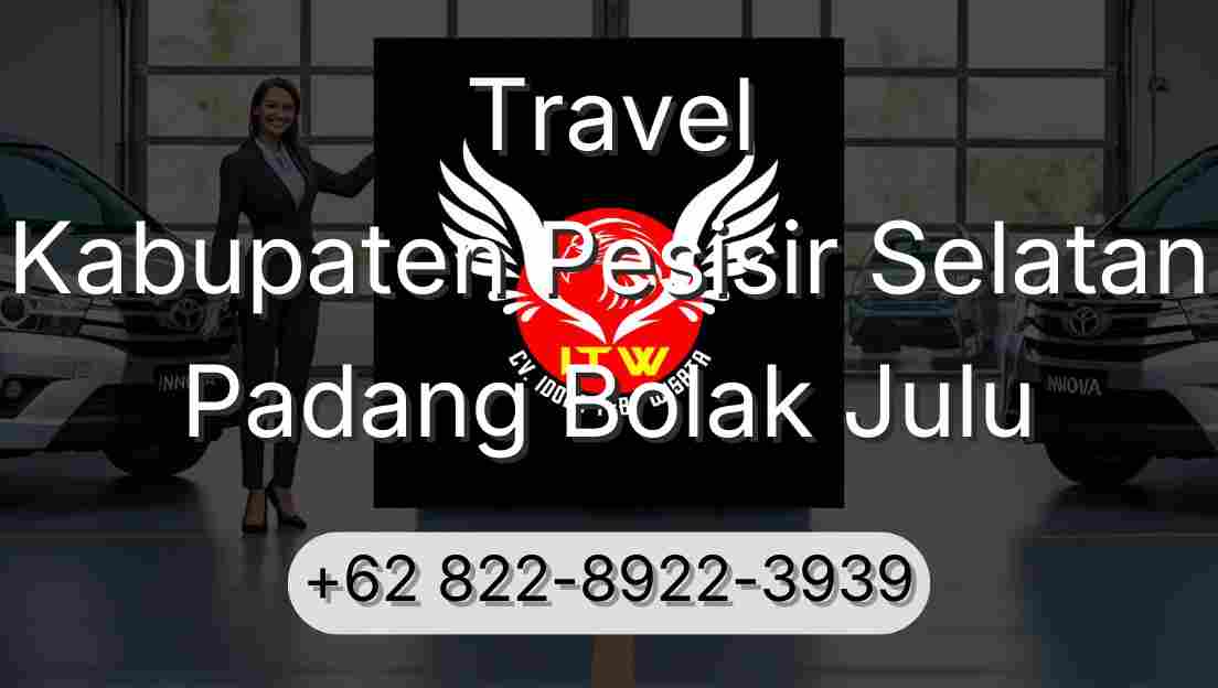 Travel Kabupaten Pesisir Selatan Padang Bolak Julu