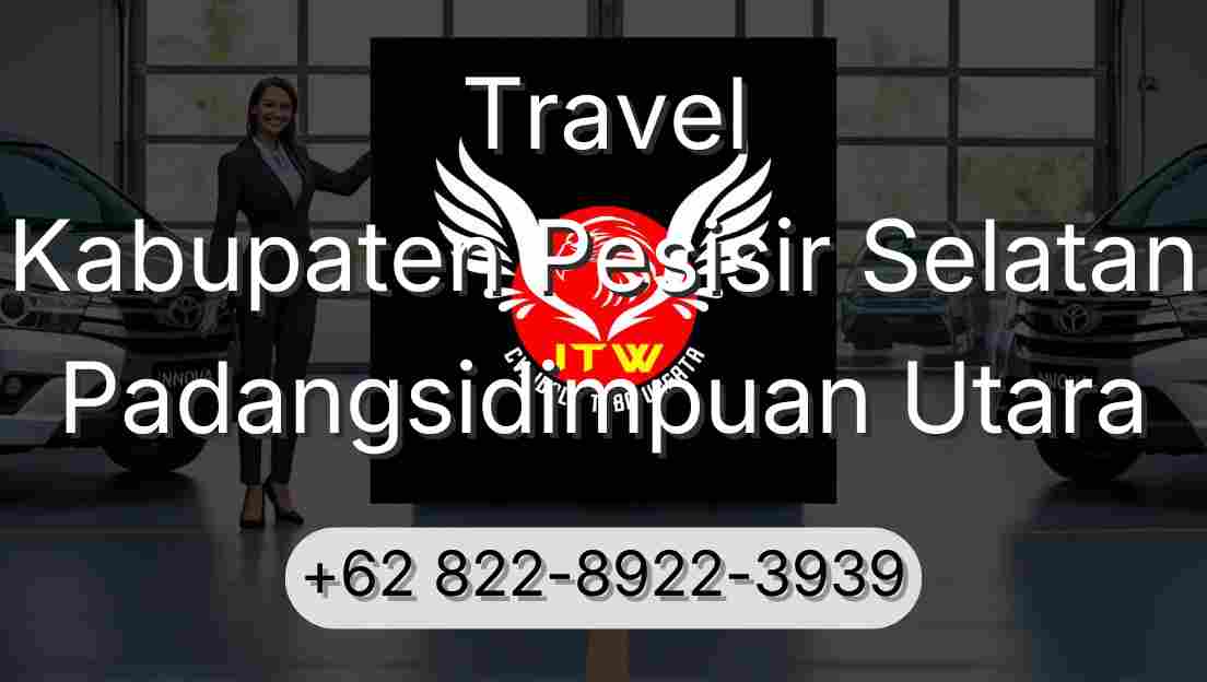 Travel Kabupaten Pesisir Selatan Padangsidimpuan Utara
