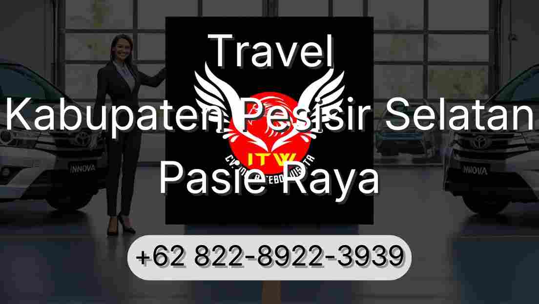 Travel Kabupaten Pesisir Selatan Pasie Raya