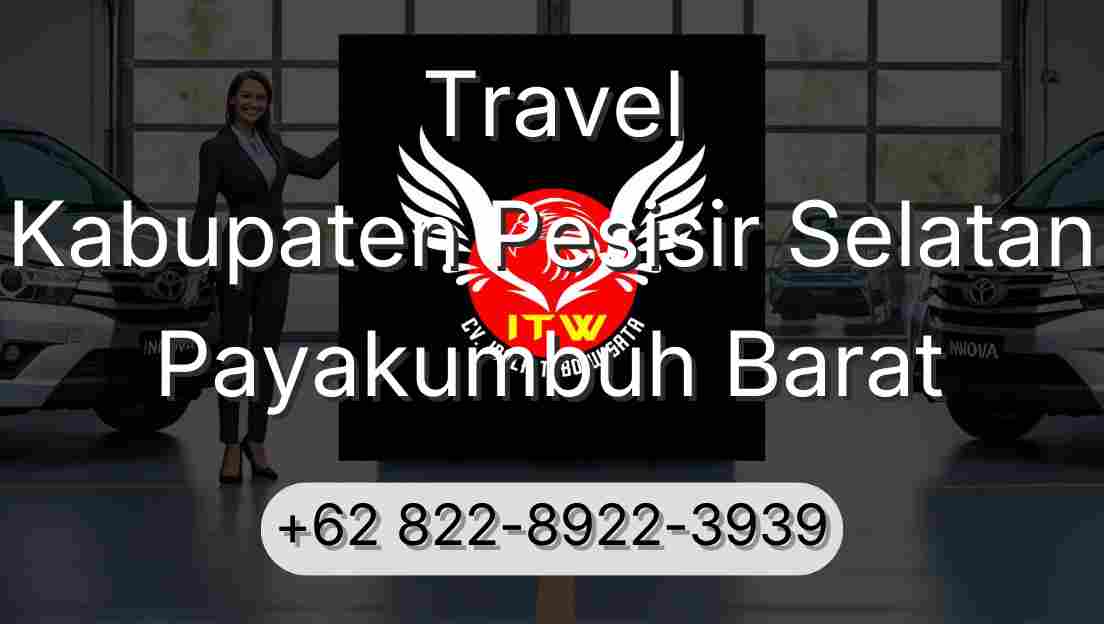 Travel Kabupaten Pesisir Selatan Payakumbuh Barat