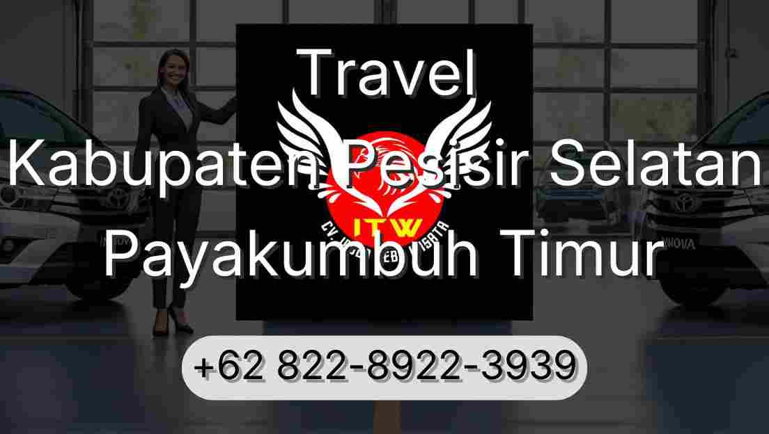 Travel Kabupaten Pesisir Selatan Payakumbuh Timur