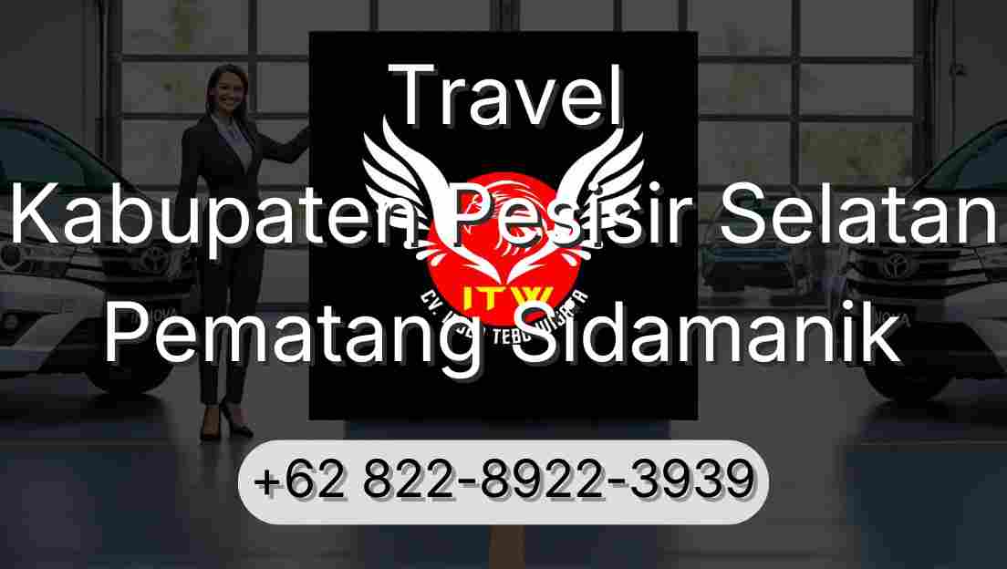 Travel Kabupaten Pesisir Selatan Pematang Sidamanik