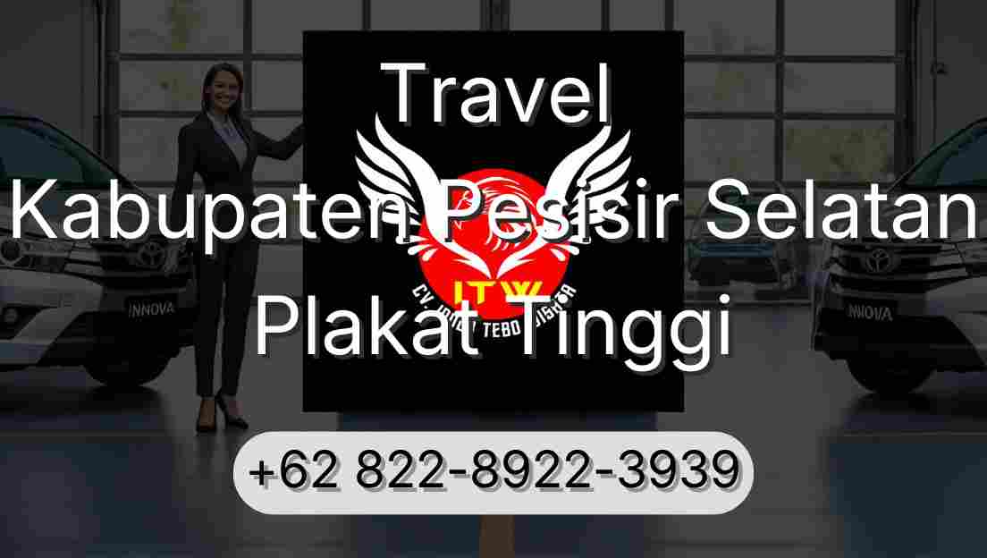 Travel Kabupaten Pesisir Selatan Plakat Tinggi