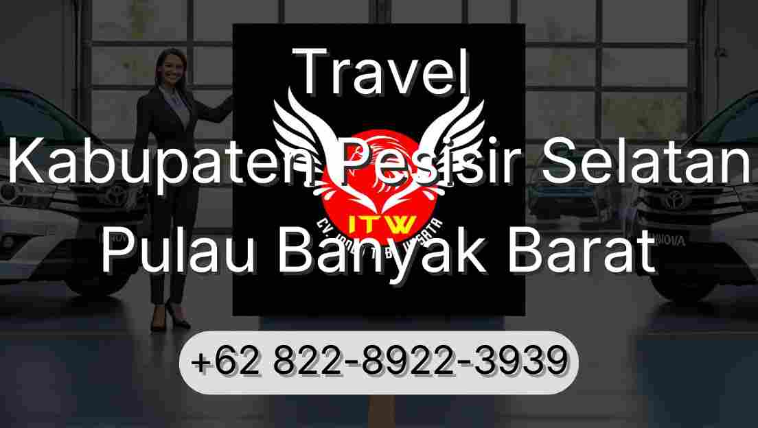 Travel Kabupaten Pesisir Selatan Pulau Banyak Barat