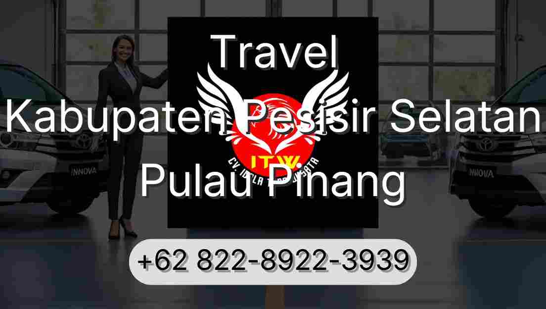 Travel Kabupaten Pesisir Selatan Pulau Pinang