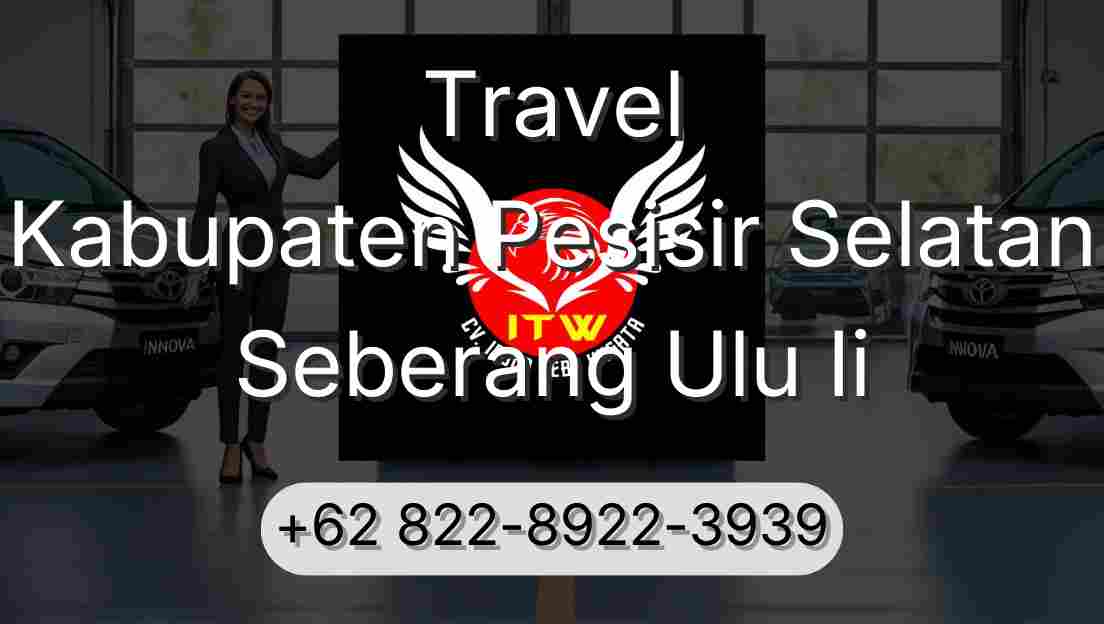 Travel Kabupaten Pesisir Selatan Seberang Ulu Ii