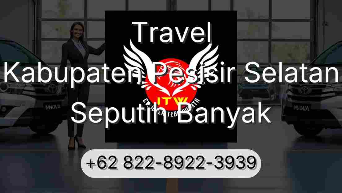 Travel Kabupaten Pesisir Selatan Seputih Banyak
