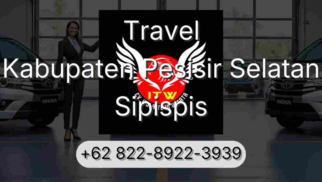 Travel Kabupaten Pesisir Selatan Sipispis