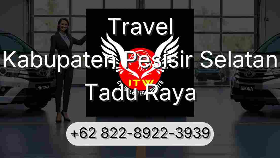 Travel Kabupaten Pesisir Selatan Tadu Raya