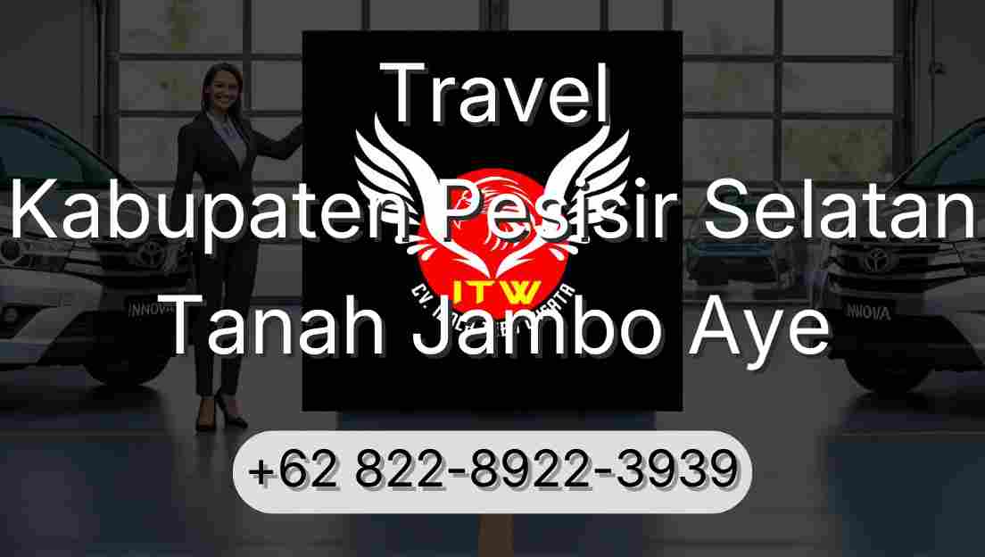 Travel Kabupaten Pesisir Selatan Tanah Jambo Aye