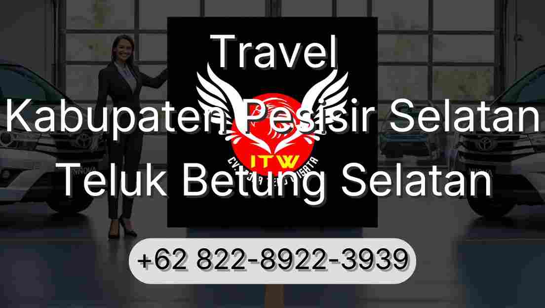 Travel Kabupaten Pesisir Selatan Teluk Betung Selatan