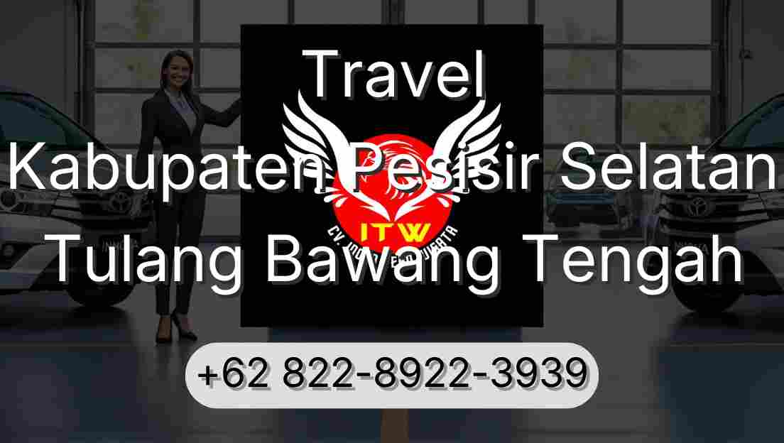 Travel Kabupaten Pesisir Selatan Tulang Bawang Tengah