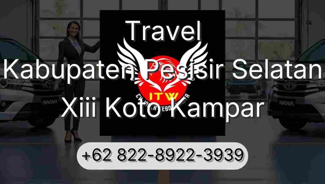 Travel Kabupaten Pesisir Selatan Xiii Koto Kampar