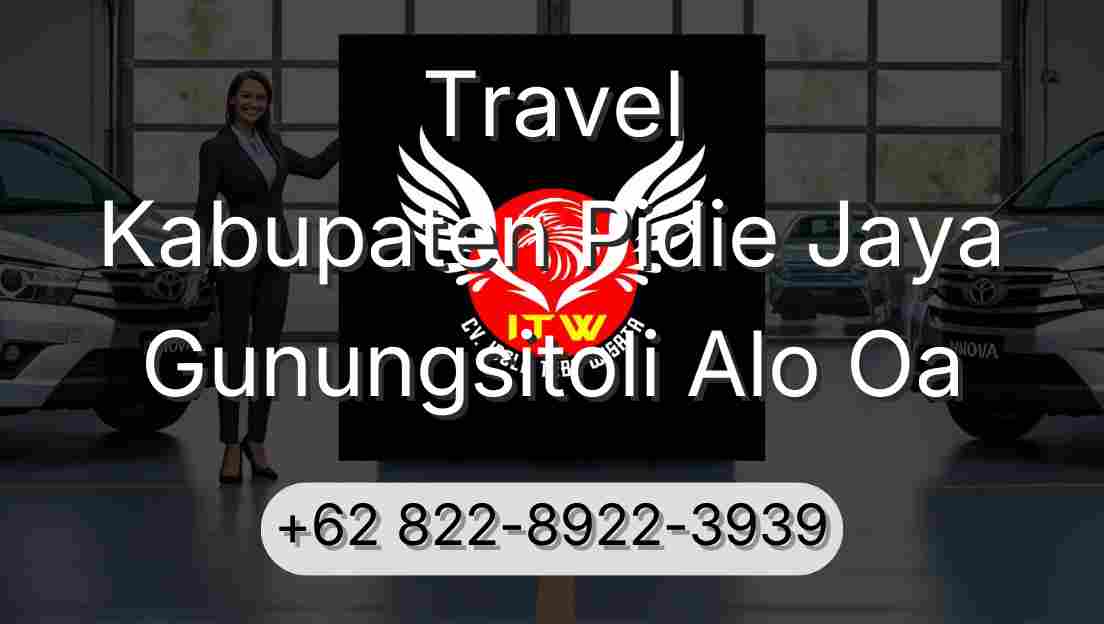 Travel Kabupaten Pidie Jaya Gunungsitoli Alo Oa