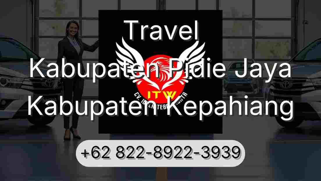 Travel Kabupaten Pidie Jaya Kabupaten Kepahiang