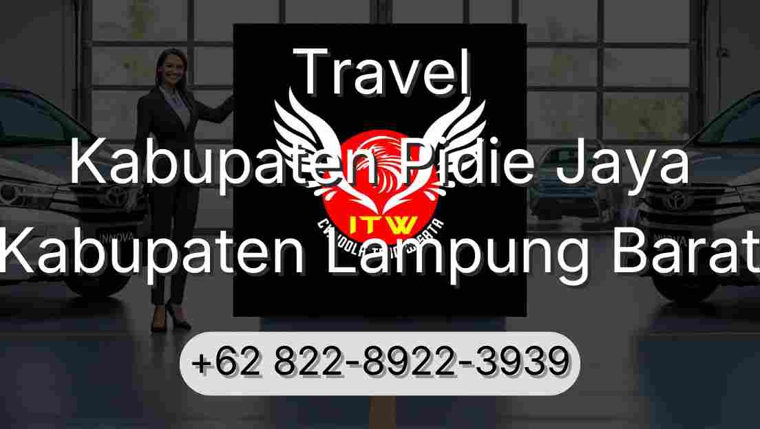 Travel Kabupaten Pidie Jaya Kabupaten Lampung Barat