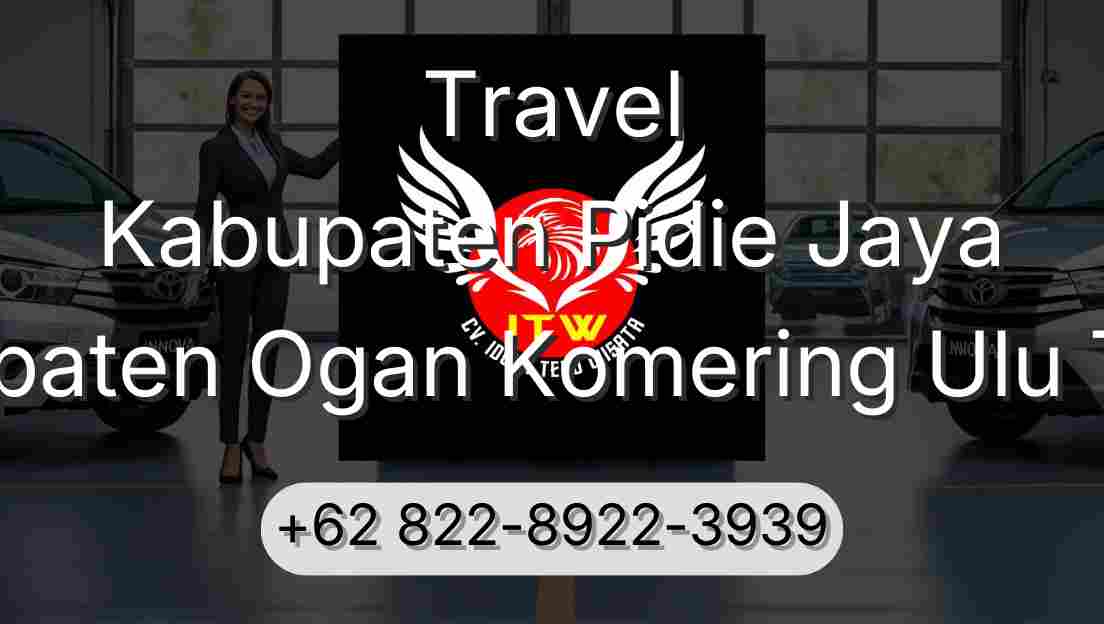 Travel Kabupaten Pidie Jaya Kabupaten Ogan Komering Ulu Timur