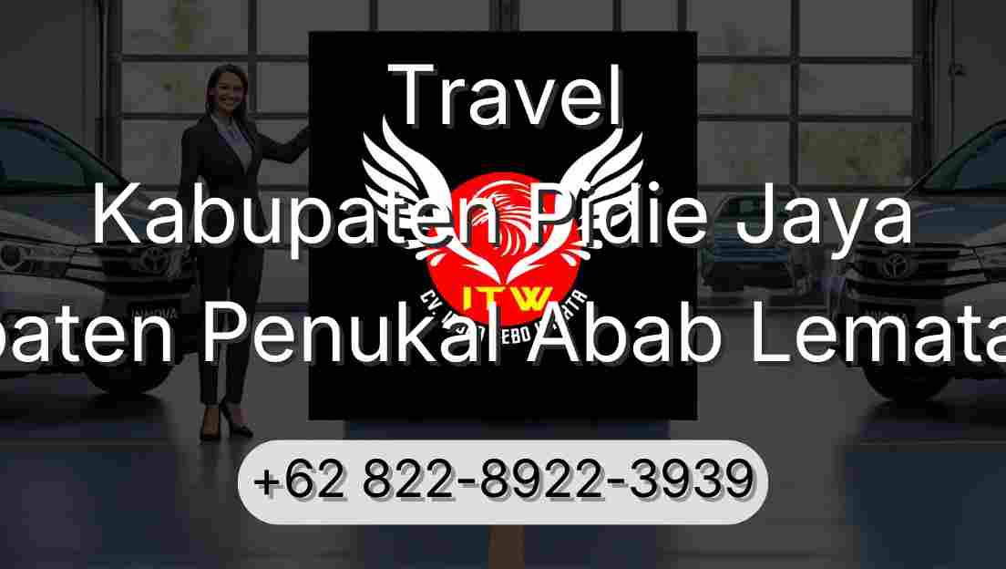 Travel Kabupaten Pidie Jaya Kabupaten Penukal Abab Lematang Ilir