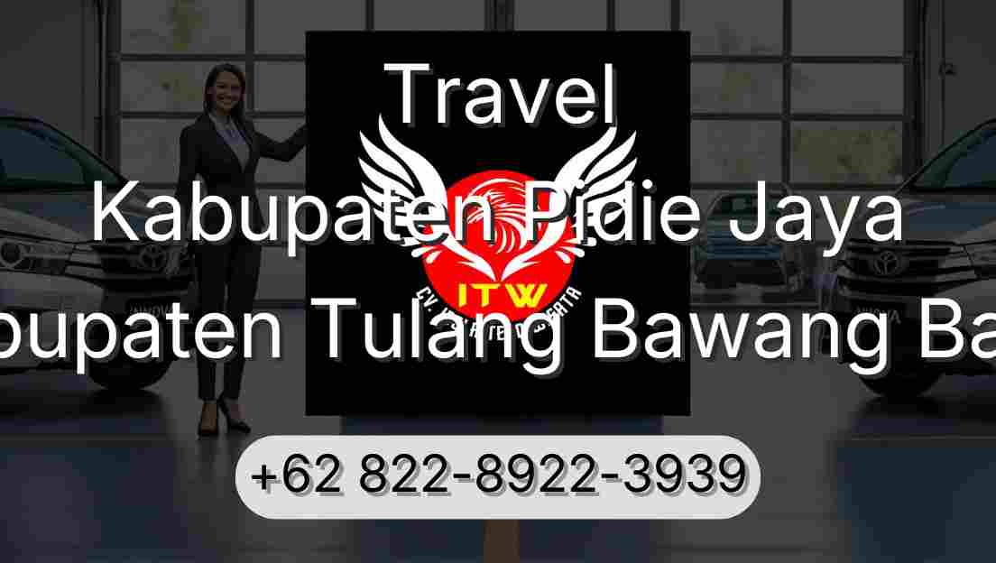 Travel Kabupaten Pidie Jaya Kabupaten Tulang Bawang Barat