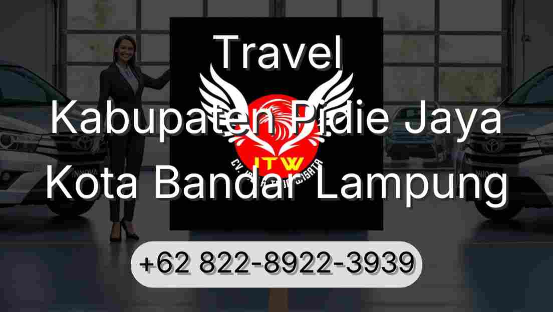 Travel Kabupaten Pidie Jaya Kota Bandar Lampung