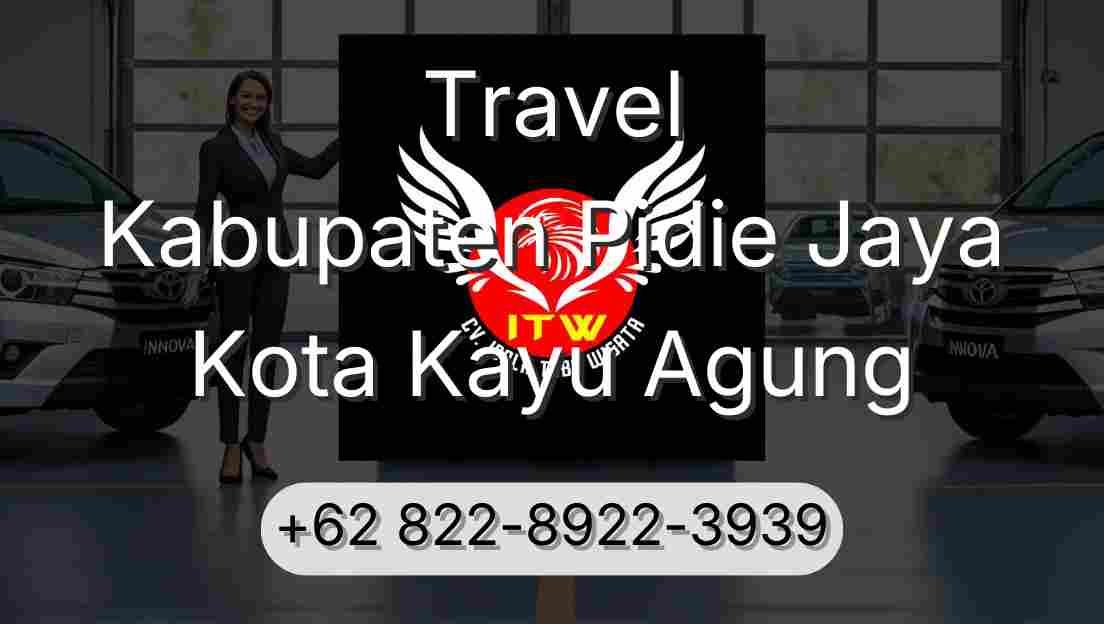 Travel Kabupaten Pidie Jaya Kota Kayu Agung