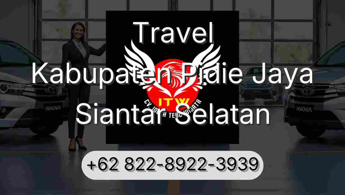 Travel Kabupaten Pidie Jaya Siantar Selatan