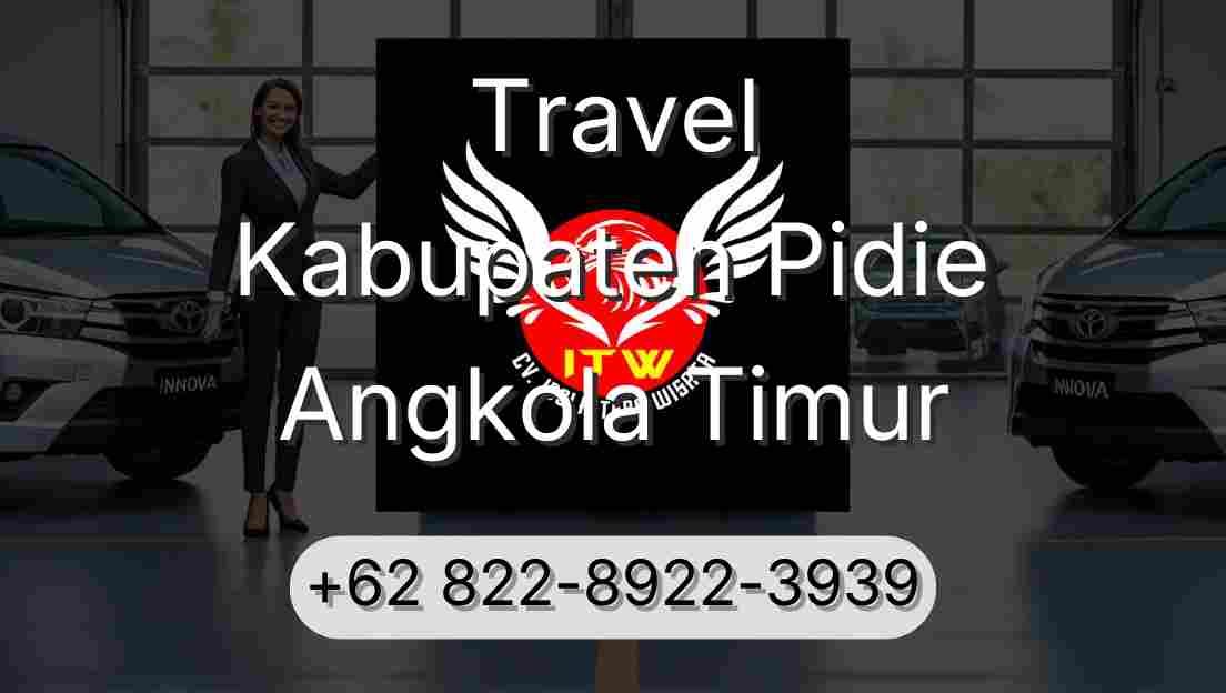 Travel Kabupaten Pidie Angkola Timur