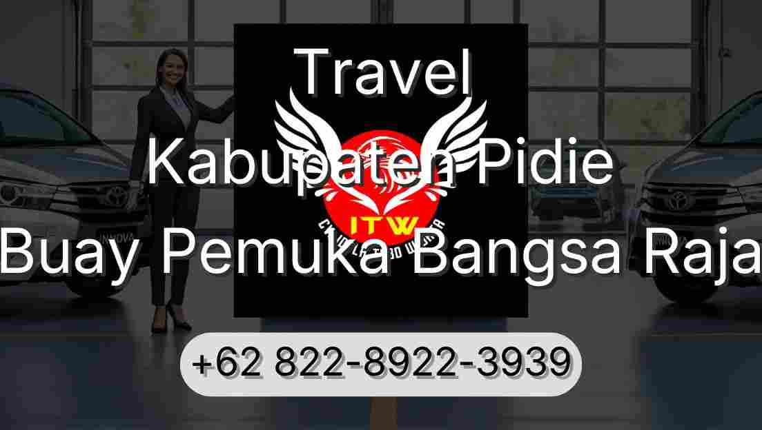 Travel Kabupaten Pidie Buay Pemuka Bangsa Raja