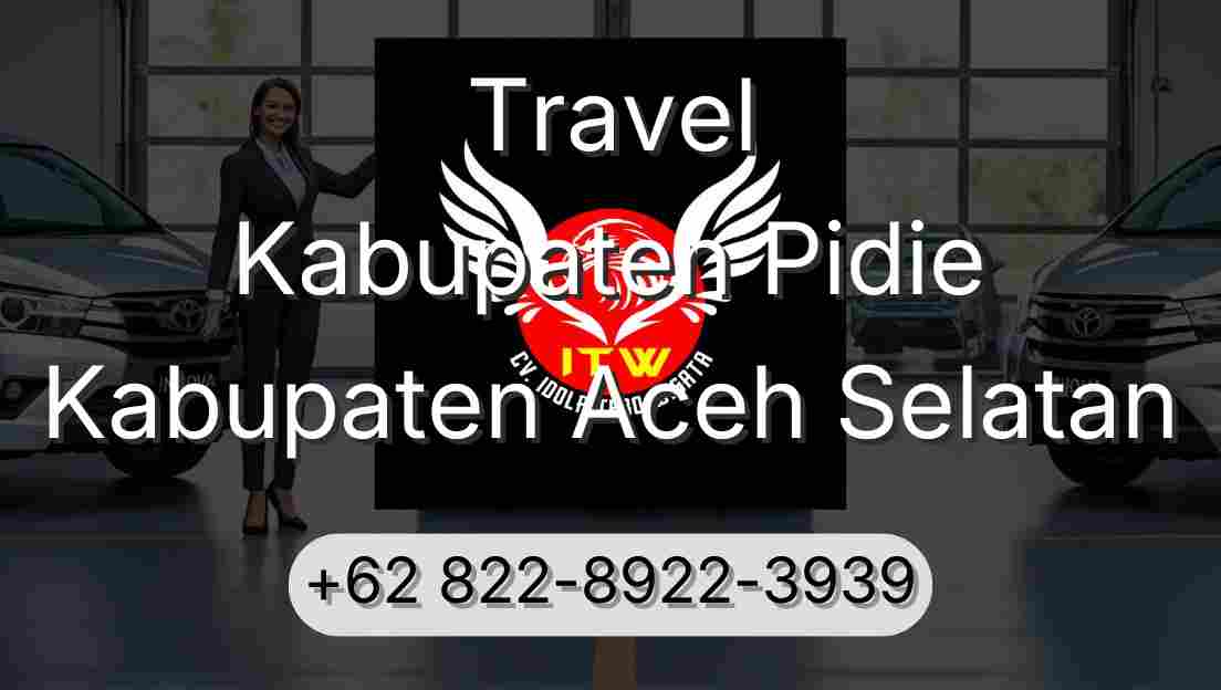 Travel Kabupaten Pidie Kabupaten Aceh Selatan