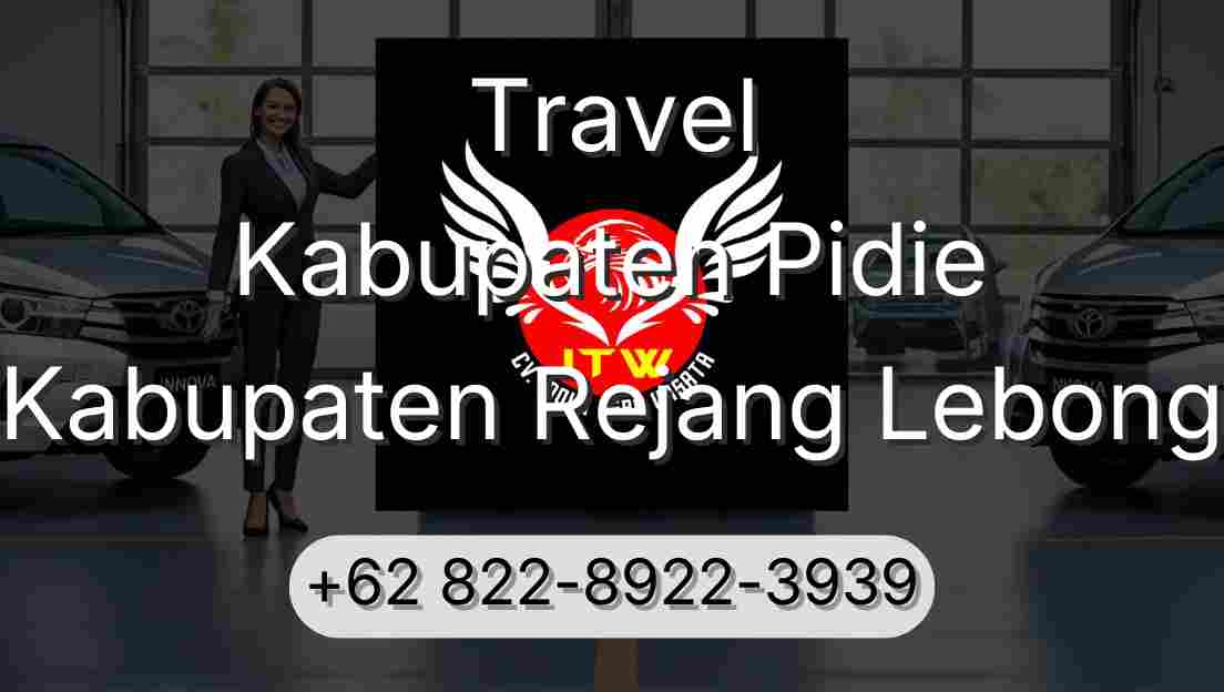 Travel Kabupaten Pidie Kabupaten Rejang Lebong