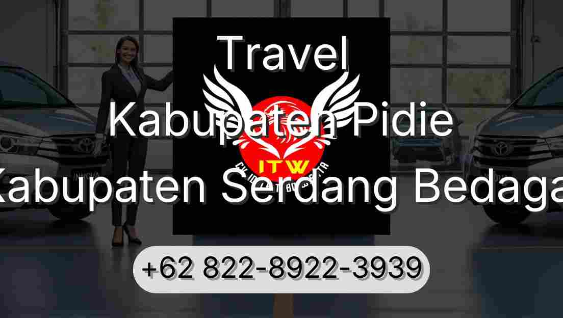 Travel Kabupaten Pidie Kabupaten Serdang Bedagai