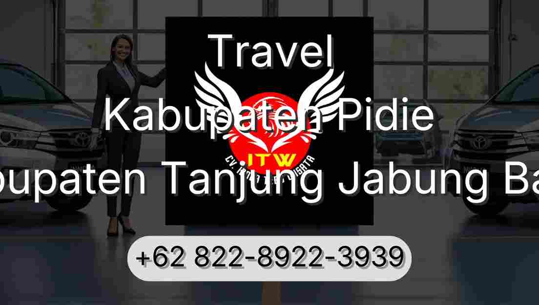 Travel Kabupaten Pidie Kabupaten Tanjung Jabung Barat