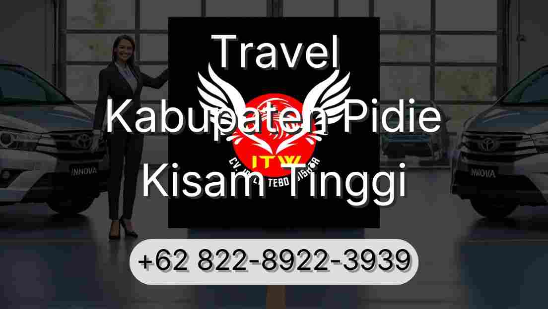 Travel Kabupaten Pidie Kisam Tinggi