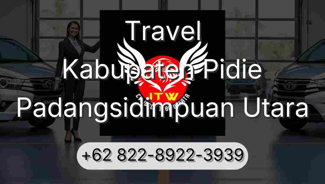 Travel Kabupaten Pidie Padangsidimpuan Utara