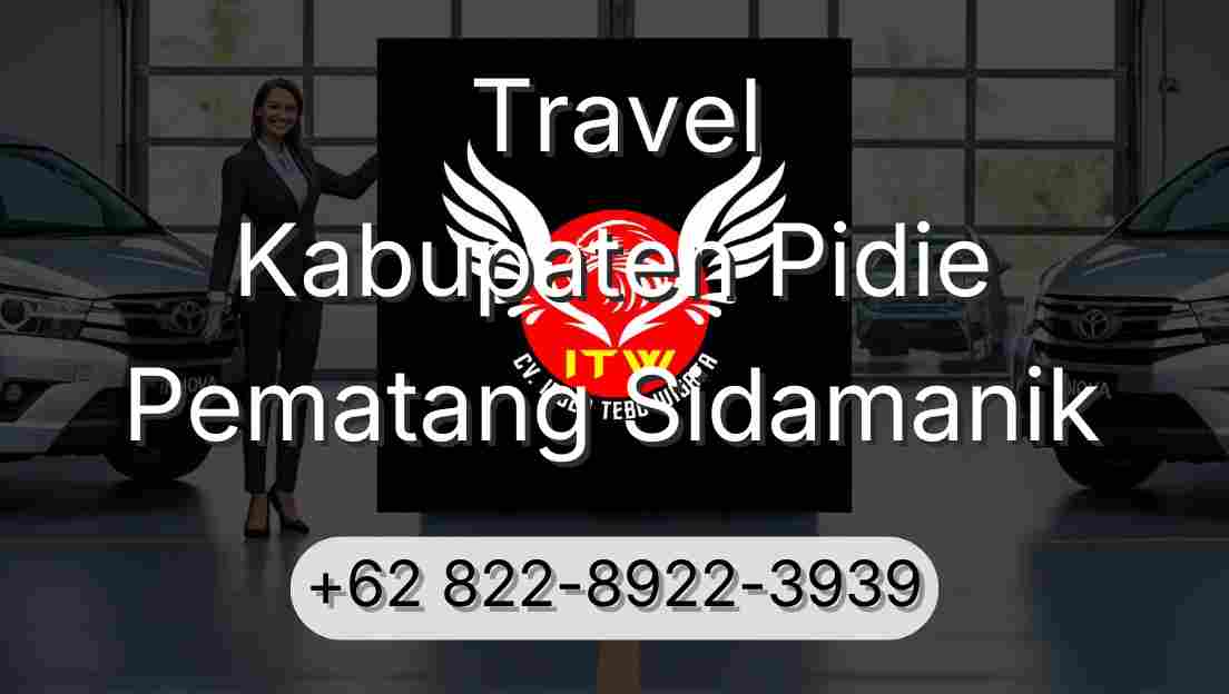 Travel Kabupaten Pidie Pematang Sidamanik