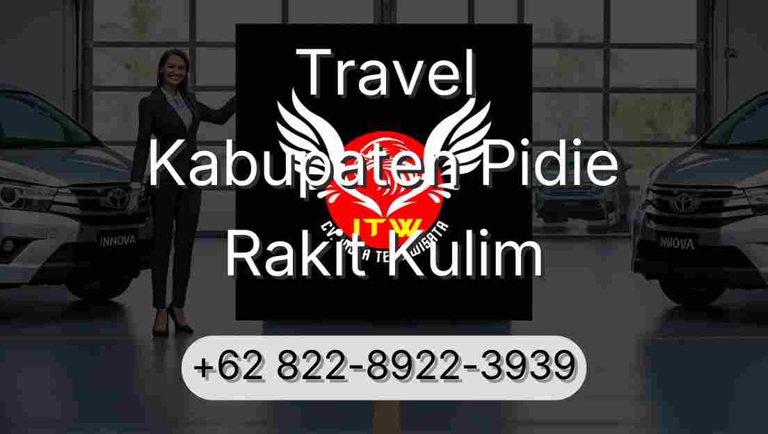 Travel Kabupaten Pidie Rakit Kulim