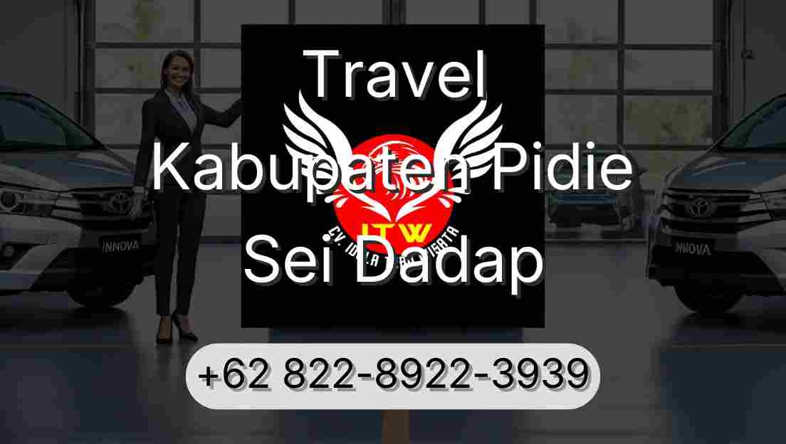 Travel Kabupaten Pidie Sei Dadap