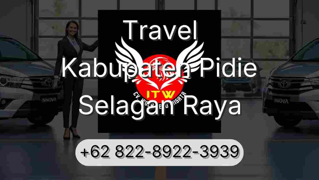 Travel Kabupaten Pidie Selagan Raya
