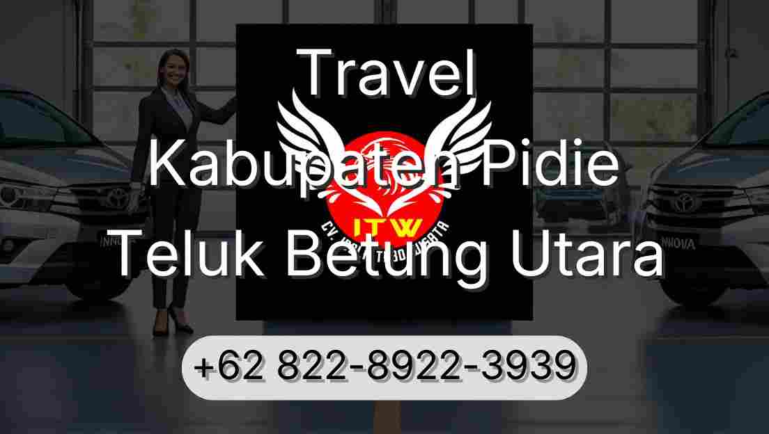 Travel Kabupaten Pidie Teluk Betung Utara
