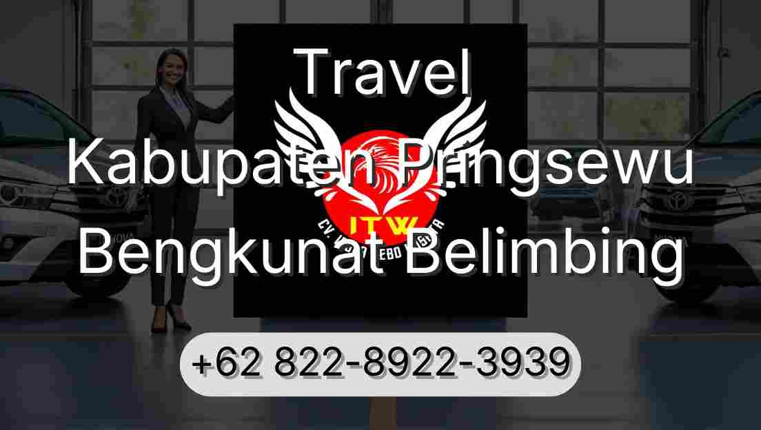Travel Kabupaten Pringsewu Bengkunat Belimbing