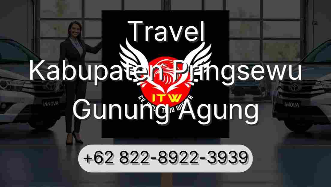 Travel Kabupaten Pringsewu Gunung Agung