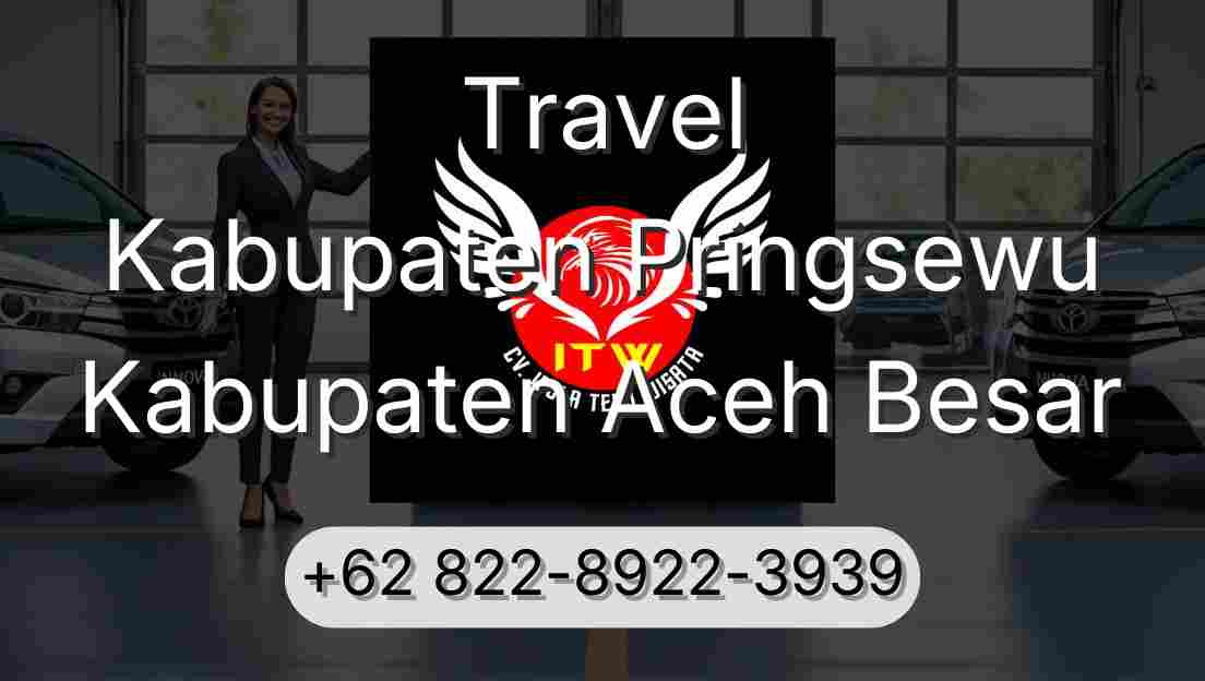 Travel Kabupaten Pringsewu Kabupaten Aceh Besar