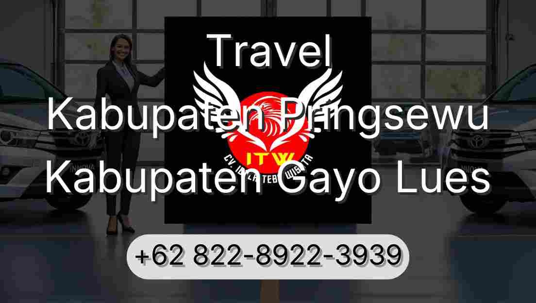 Travel Kabupaten Pringsewu Kabupaten Gayo Lues