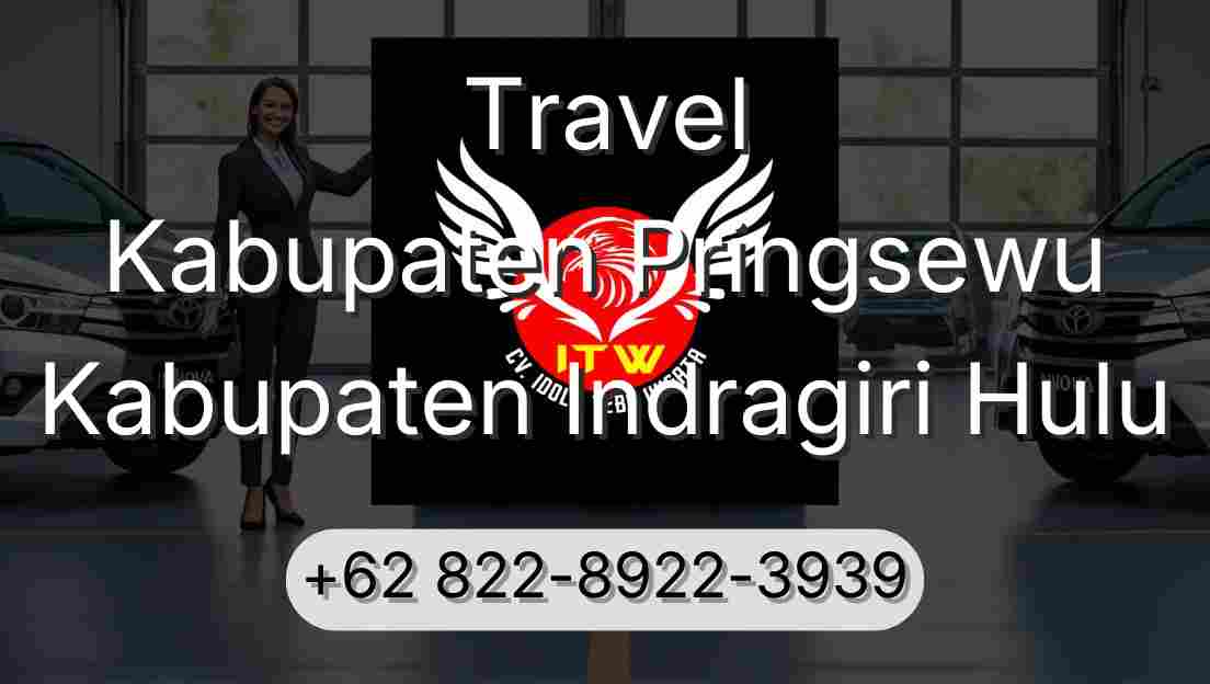 Travel Kabupaten Pringsewu Kabupaten Indragiri Hulu