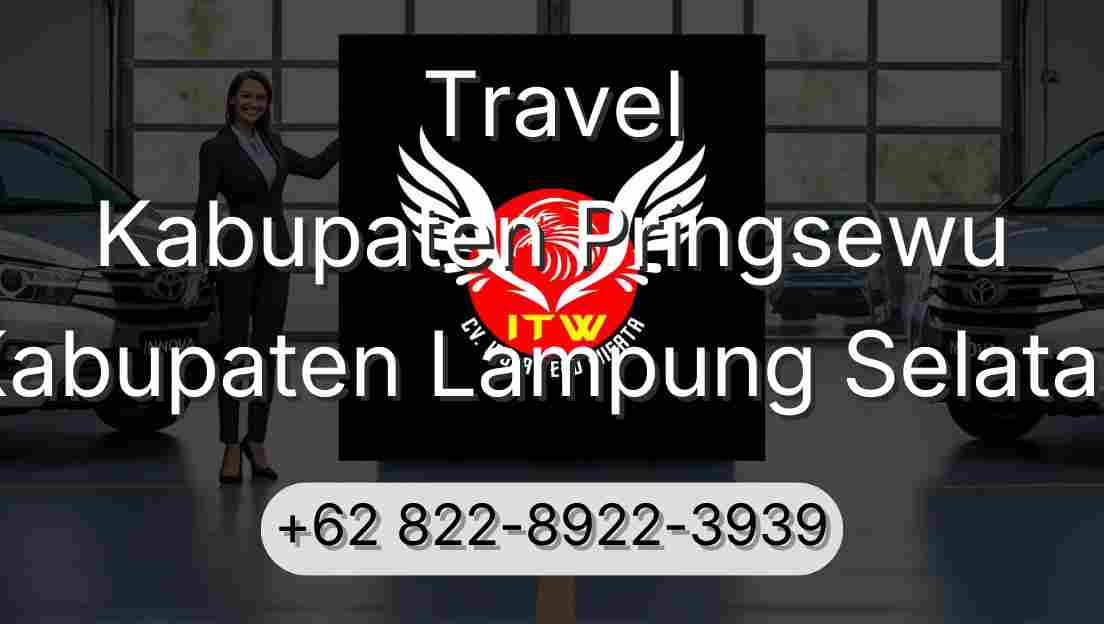 Travel Kabupaten Pringsewu Kabupaten Lampung Selatan