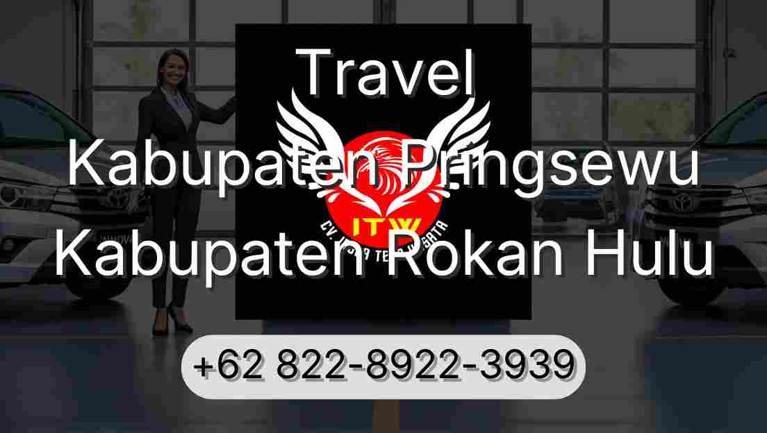 Travel Kabupaten Pringsewu Kabupaten Rokan Hulu
