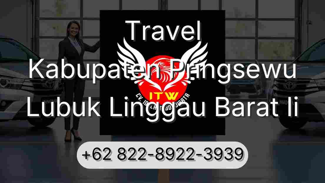 Travel Kabupaten Pringsewu Lubuk Linggau Barat Ii