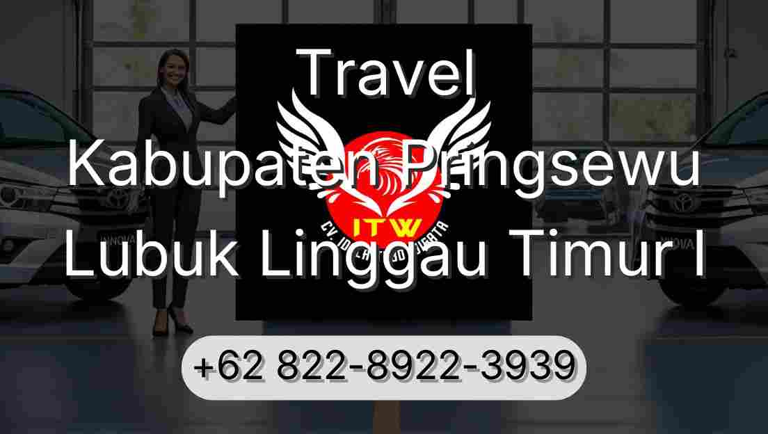 Travel Kabupaten Pringsewu Lubuk Linggau Timur I