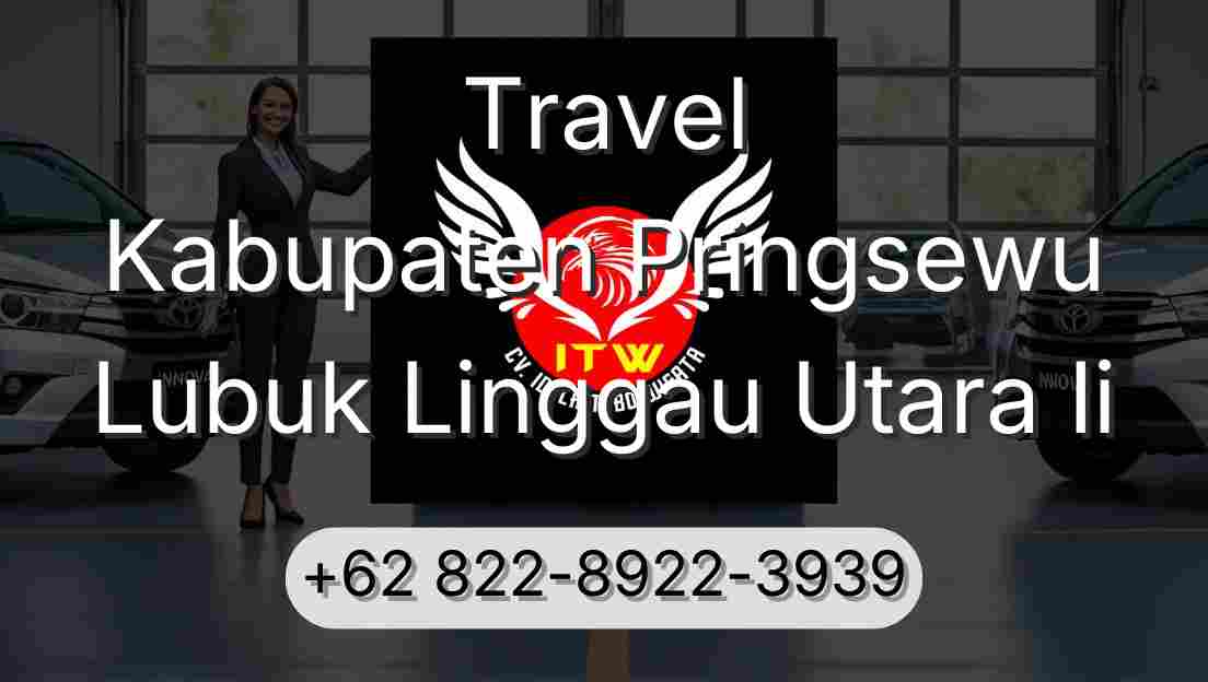 Travel Kabupaten Pringsewu Lubuk Linggau Utara Ii